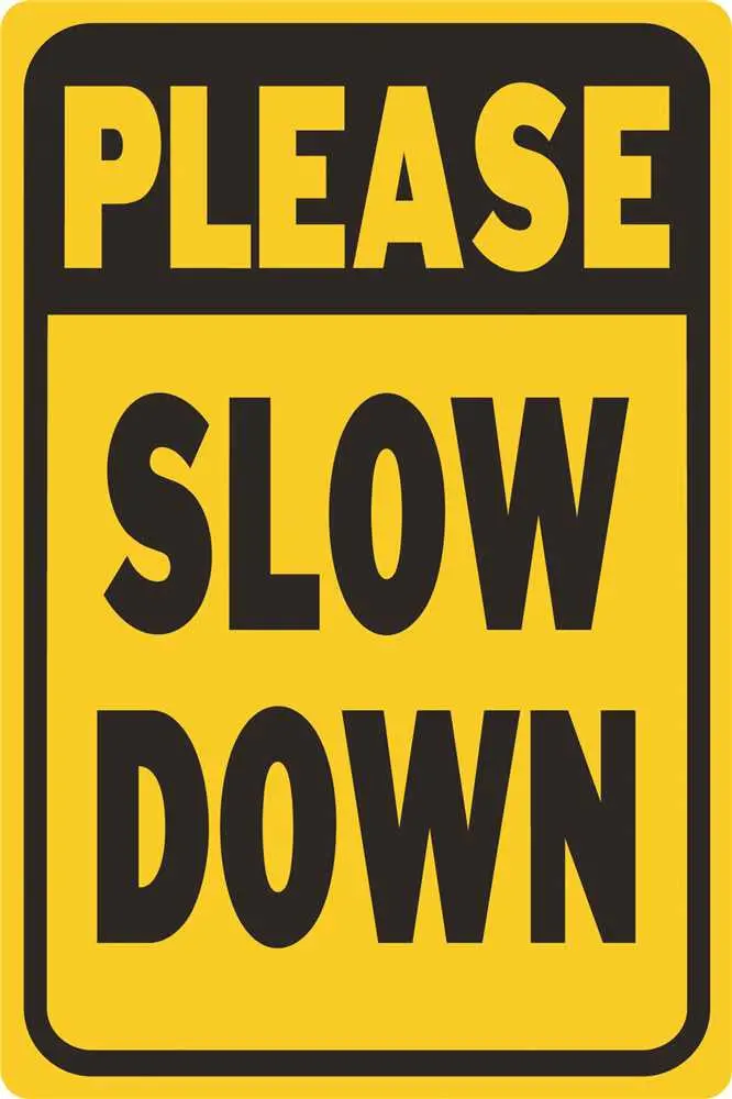 Please Slow Down Heavy-Duty Reflective Sign, 12 In. X 18 In. 1