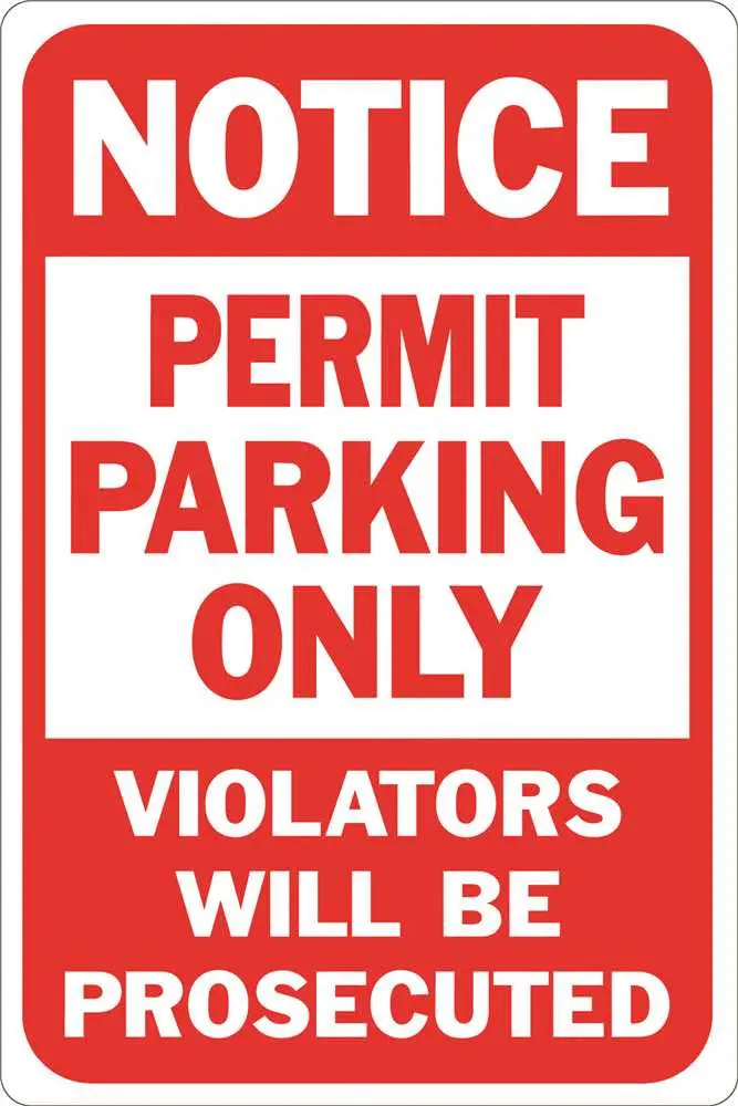Notice Permit Parking Only Violators Will Be Prosecuted Heavy-Duty Reflective Sign, 12 In. X 18 In. 1