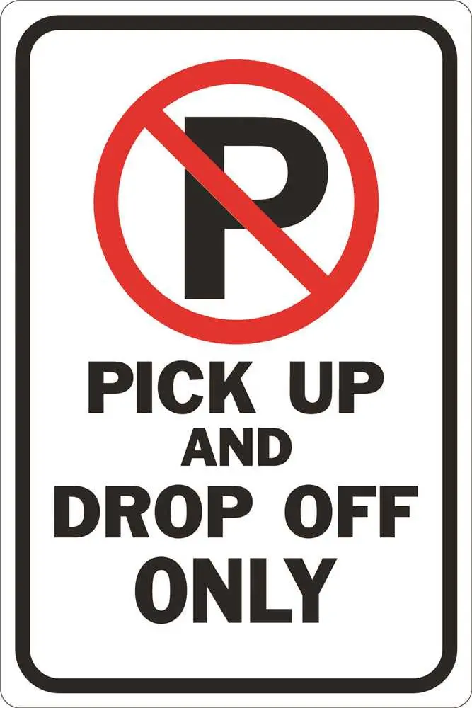 Pick Up And Drop Off No Parking Heavy-Duty Reflective Sign, 12 In. X 18 In. 1